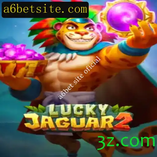 Descubra o Mundo Empolgante de Luckyjaguar2 no A6Bet Site Oficial