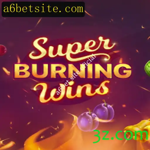 Descubra o Empolgante Mundo de SuperBurningWins no A6Bet Site Oficial